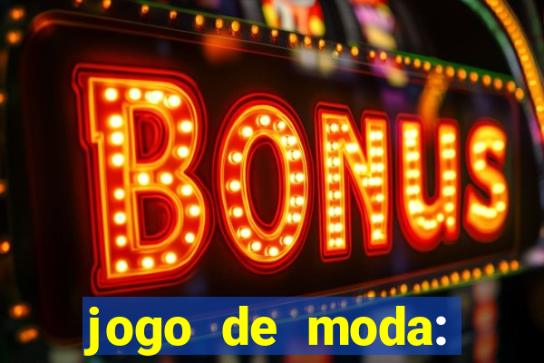 jogo de moda: maquiagem vestir